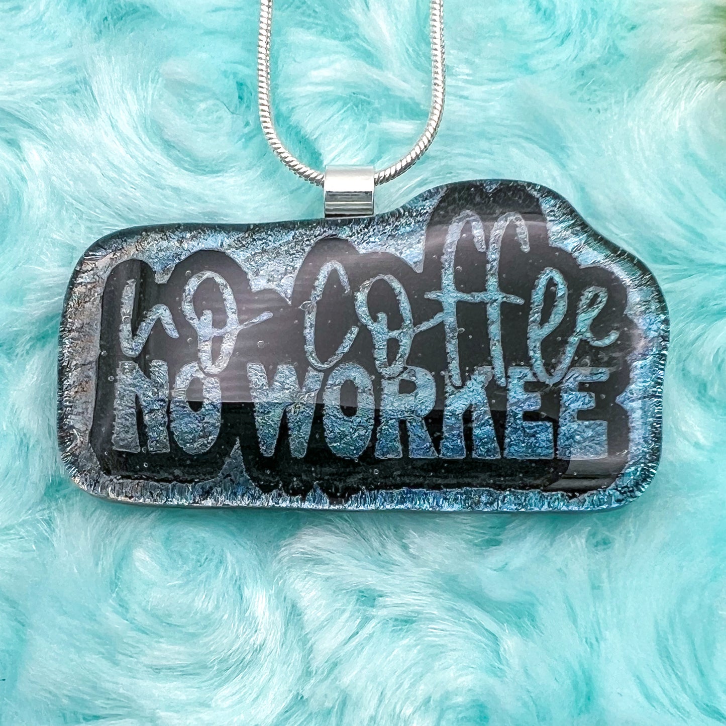 No Coffee No Workee Glass Necklace